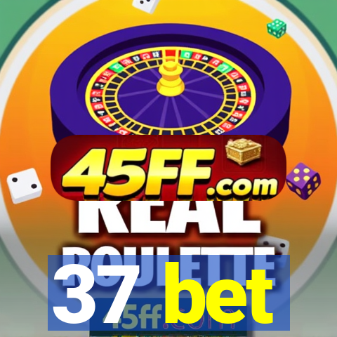 37 bet